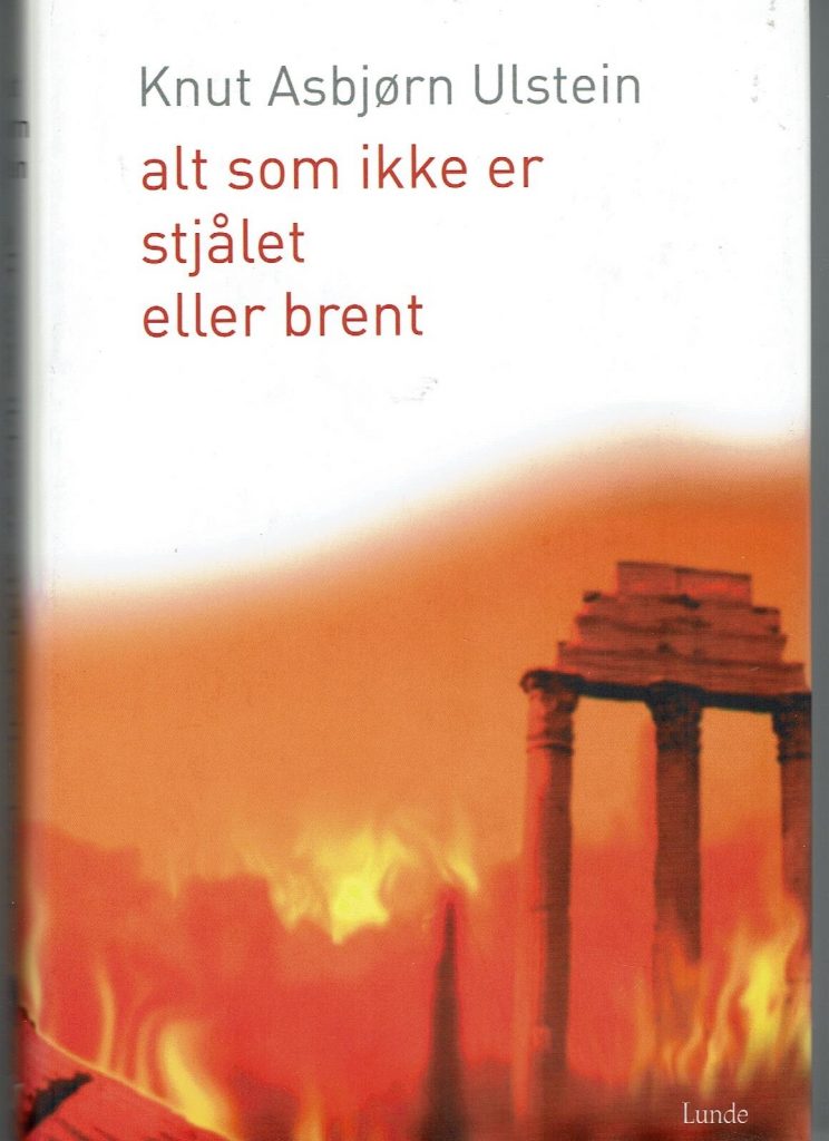 Omslag: Alt som ikke er stjålet eller brent