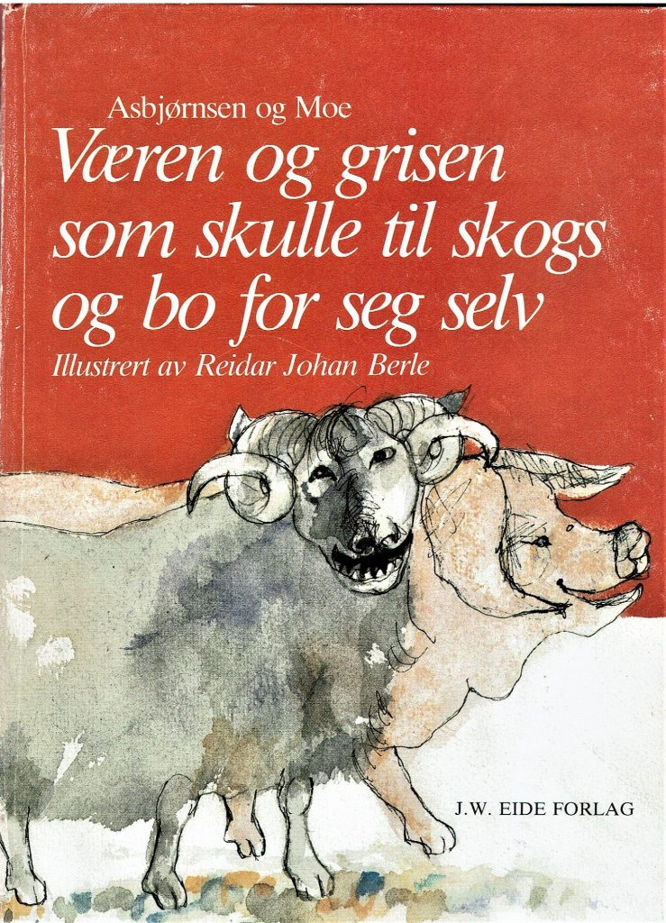 Omslag: Væren og grisen som skulle til skogs og bo for seg selv