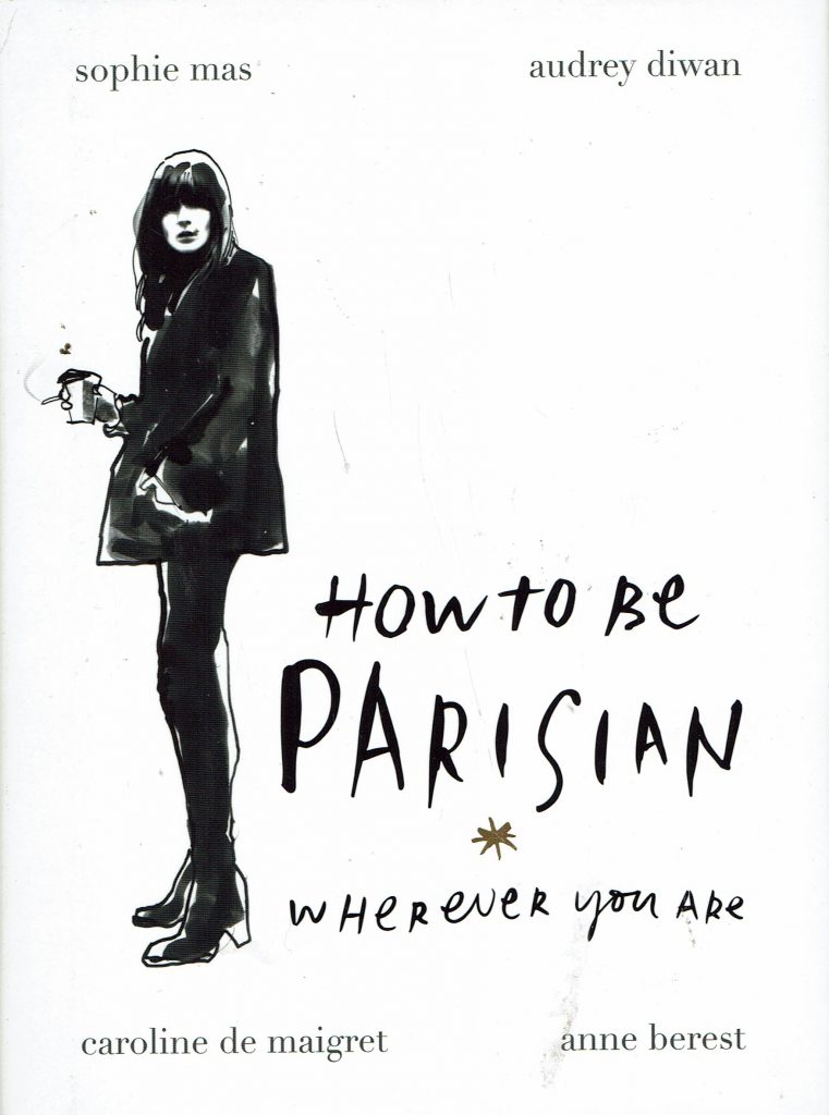 Omslag: How to be parisian wherever you are