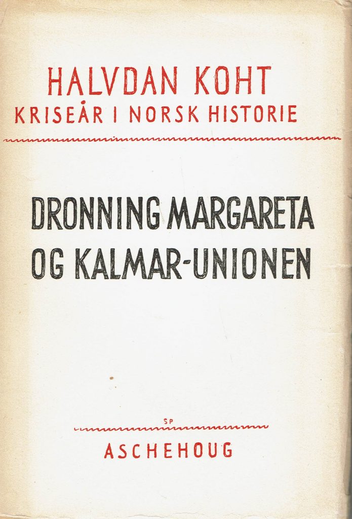 Omslag: Dronning Margareta og Kalmar-unionen (hft)