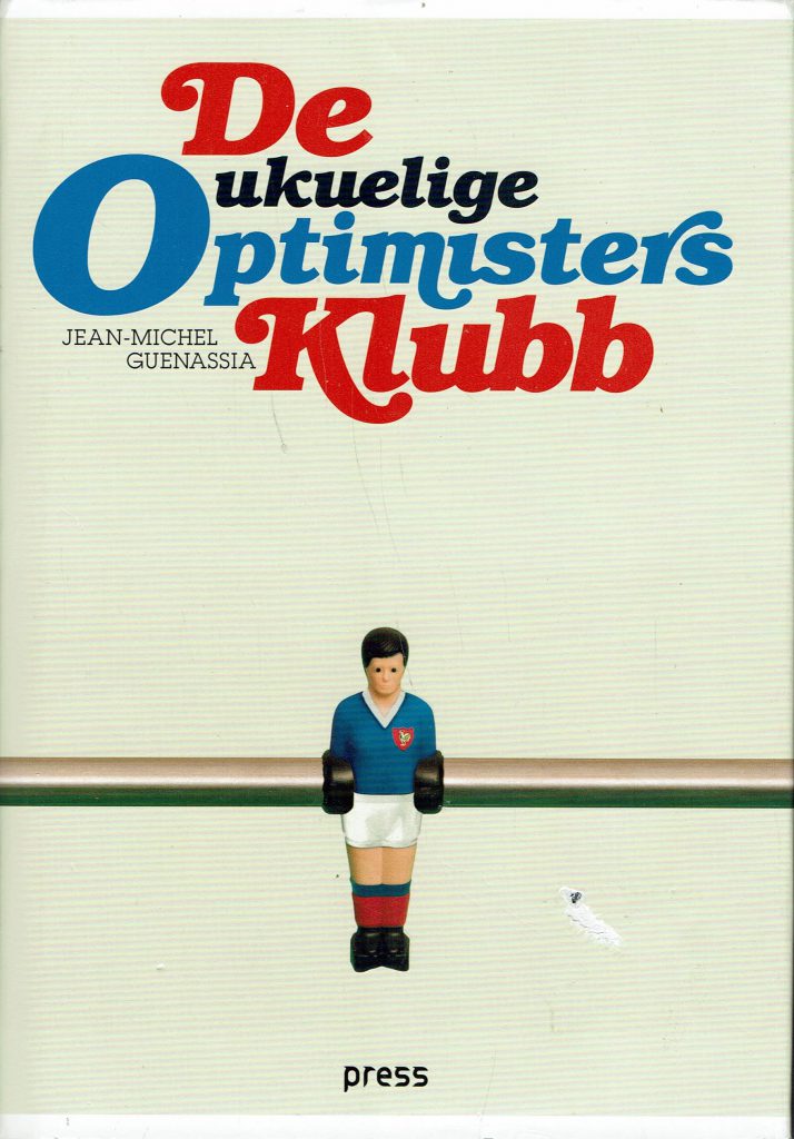 Omslag: De ukuelige optimisters klubb