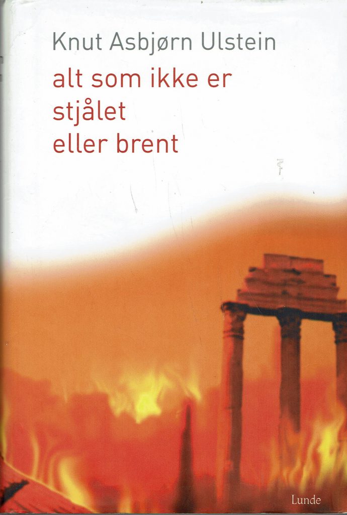Omslag: Alt som ikke er stjålet eller brent