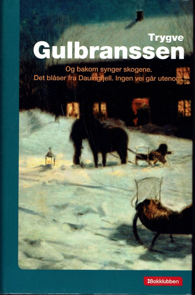 Omslag: Og bakom synger skogene/Det blåserfra Dauingfjell/Ingen vei går utenom